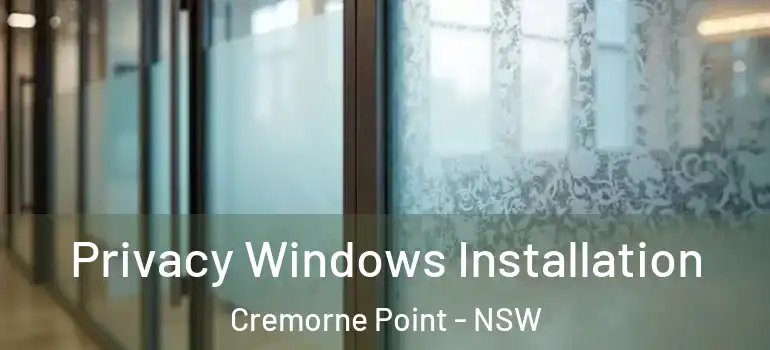 Privacy Windows Installation Cremorne Point - NSW