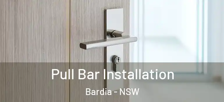 Pull Bar Installation Bardia - NSW