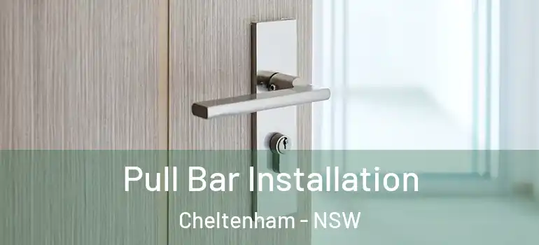 Pull Bar Installation Cheltenham - NSW