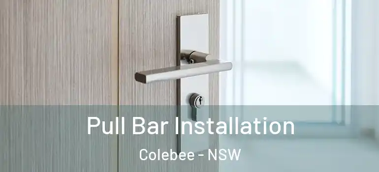Pull Bar Installation Colebee - NSW