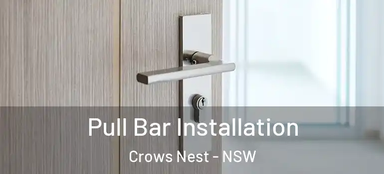  Pull Bar Installation Crows Nest - NSW