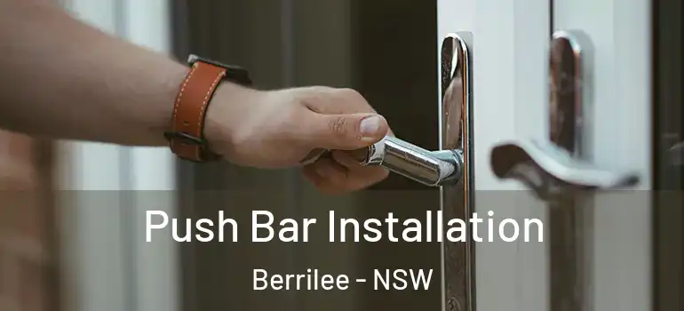  Push Bar Installation Berrilee - NSW
