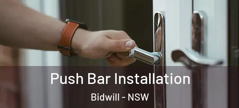  Push Bar Installation Bidwill - NSW