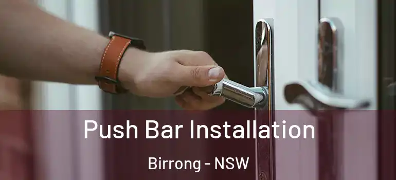 Push Bar Installation Birrong - NSW