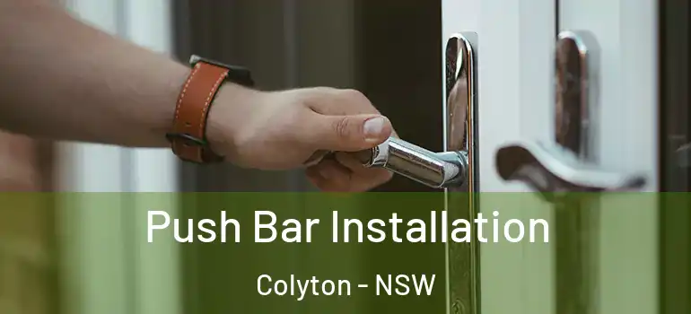 Push Bar Installation Colyton - NSW