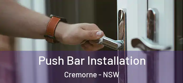 Push Bar Installation Cremorne - NSW