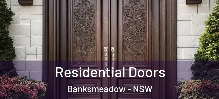 Residential Doors Banksmeadow - NSW