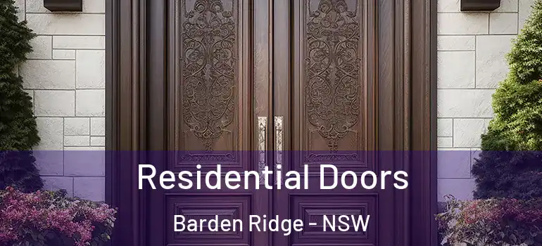 Residential Doors Barden Ridge - NSW