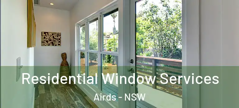 Residential Window Services Airds - NSW