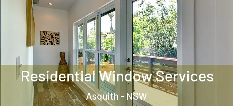 Residential Window Services Asquith - NSW