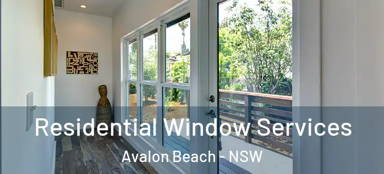 Residential Window Services Avalon Beach - NSW