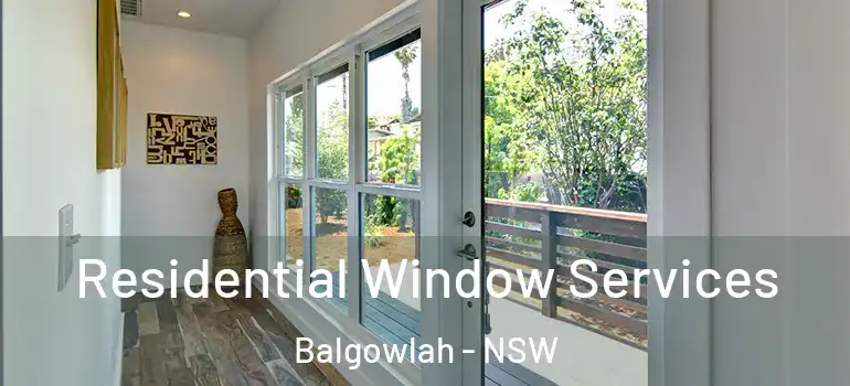 Residential Window Services Balgowlah - NSW