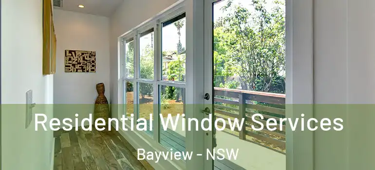 Residential Window Services Bayview - NSW