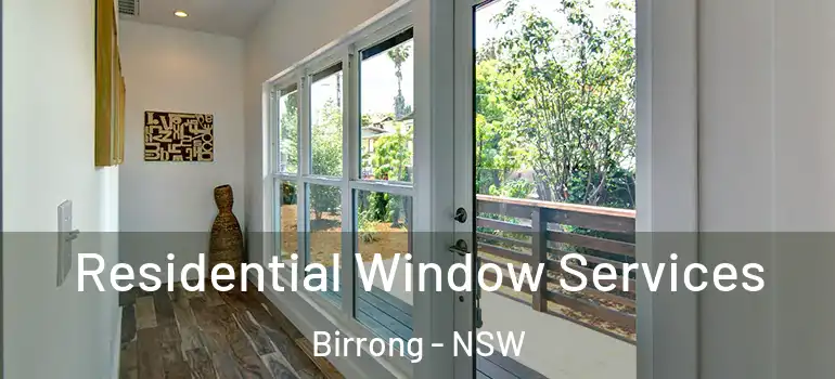 Residential Window Services Birrong - NSW