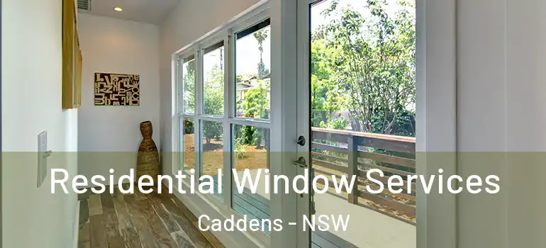 Residential Window Services Caddens - NSW
