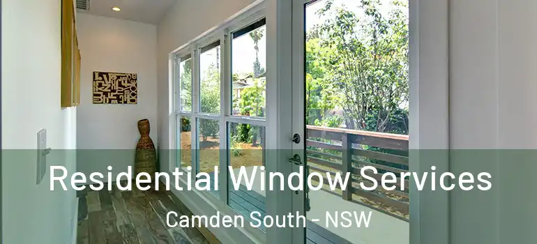  Residential Window Services Camden South - NSW