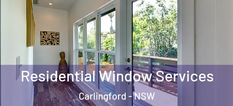Residential Window Services Carlingford - NSW