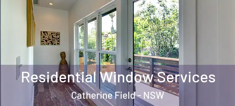 Residential Window Services Catherine Field - NSW