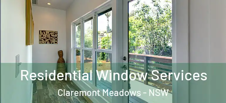  Residential Window Services Claremont Meadows - NSW