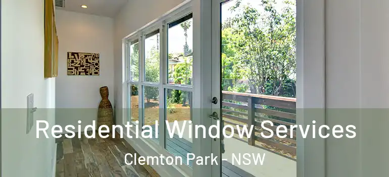 Residential Window Services Clemton Park - NSW