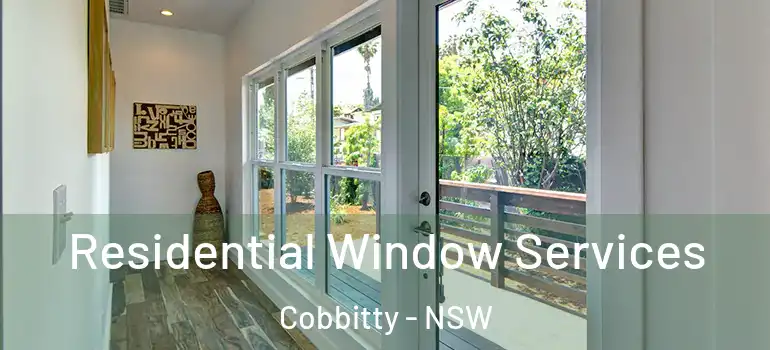Residential Window Services Cobbitty - NSW