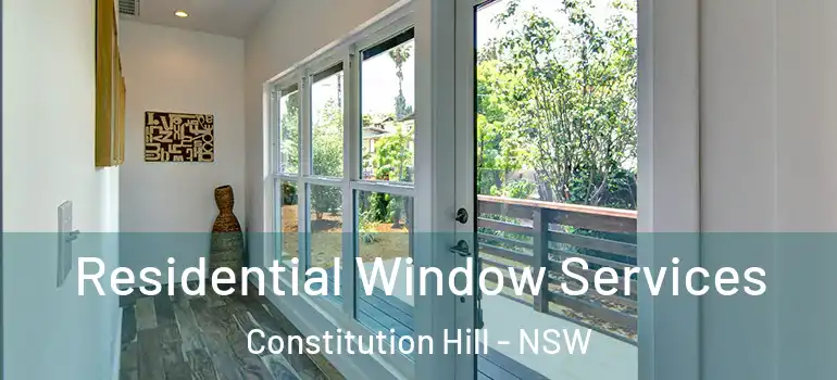Residential Window Services Constitution Hill - NSW