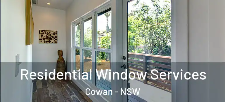  Residential Window Services Cowan - NSW