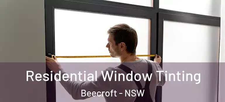  Residential Window Tinting Beecroft - NSW