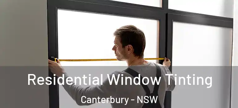 Residential Window Tinting Canterbury - NSW