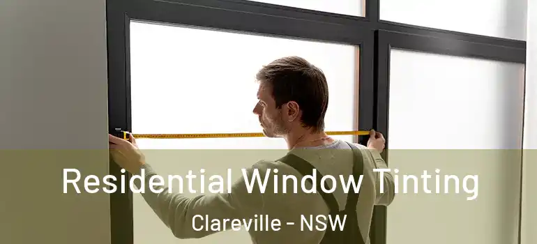  Residential Window Tinting Clareville - NSW