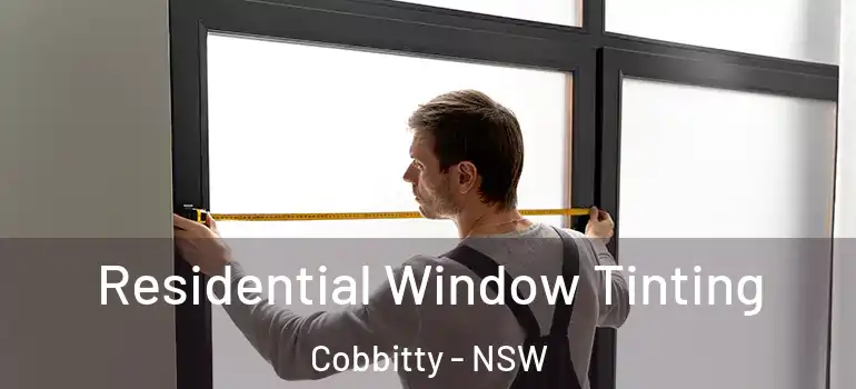  Residential Window Tinting Cobbitty - NSW