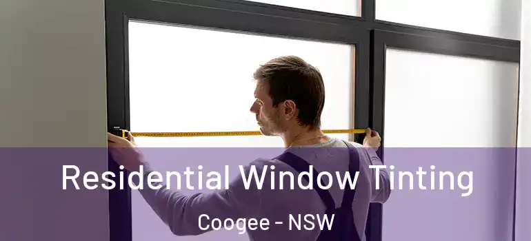  Residential Window Tinting Coogee - NSW