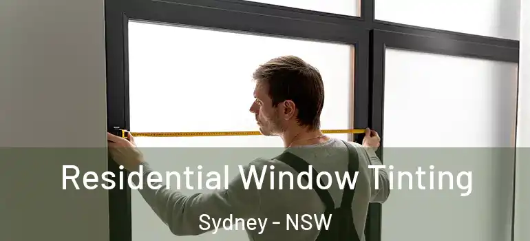 Residential Window Tinting Sydney - NSW