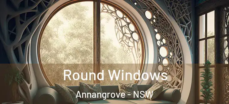 Round Windows Annangrove - NSW