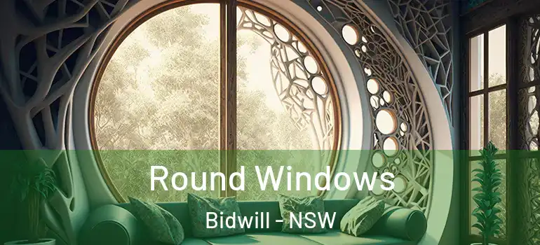 Round Windows Bidwill - NSW