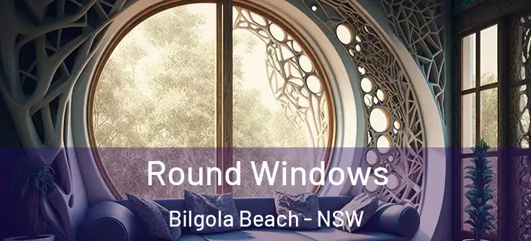 Round Windows Bilgola Beach - NSW