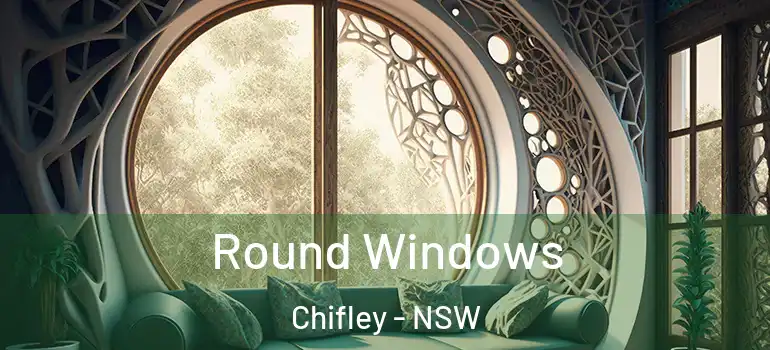 Round Windows Chifley - NSW