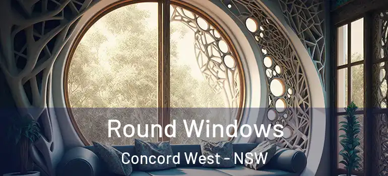  Round Windows Concord West - NSW