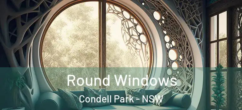 Round Windows Condell Park - NSW