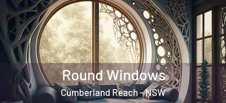  Round Windows Cumberland Reach - NSW