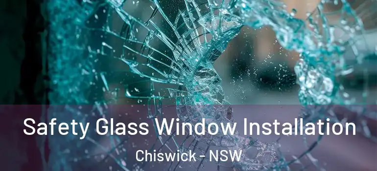 Safety Glass Window Installation Chiswick - NSW