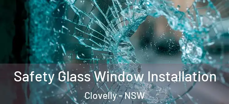 Safety Glass Window Installation Clovelly - NSW