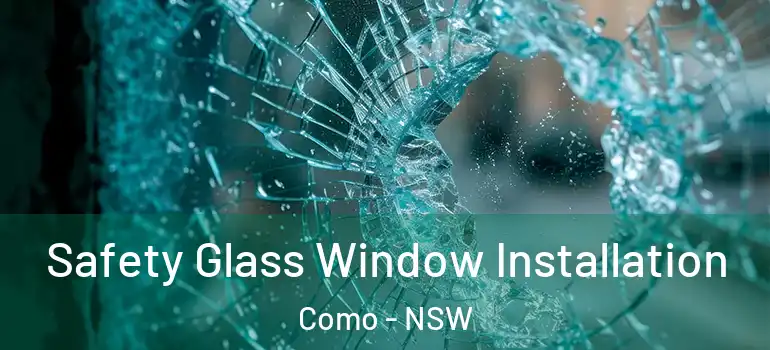 Safety Glass Window Installation Como - NSW