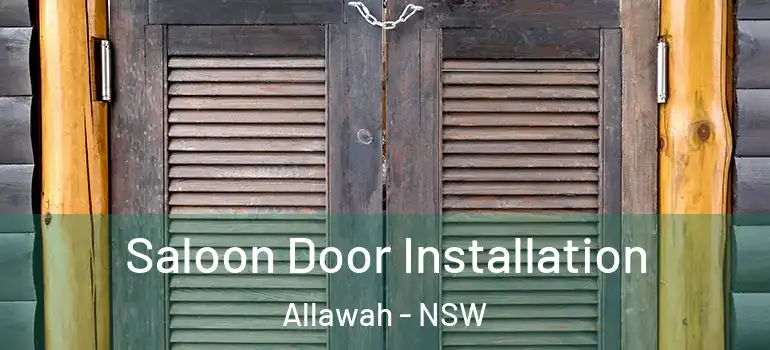  Saloon Door Installation Allawah - NSW