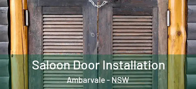 Saloon Door Installation Ambarvale - NSW