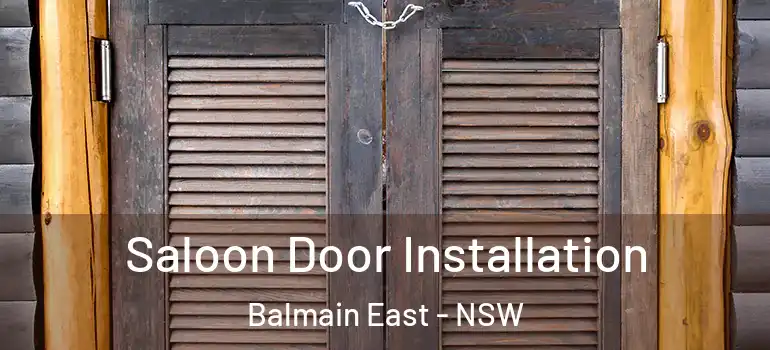 Saloon Door Installation Balmain East - NSW