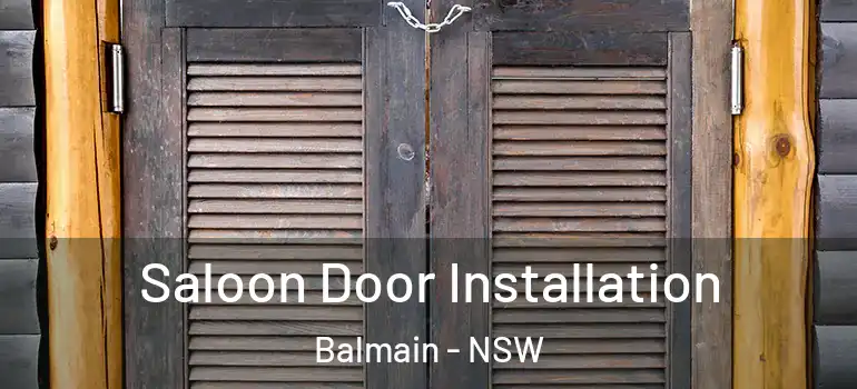 Saloon Door Installation Balmain - NSW