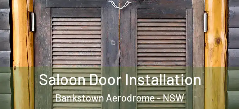  Saloon Door Installation Bankstown Aerodrome - NSW