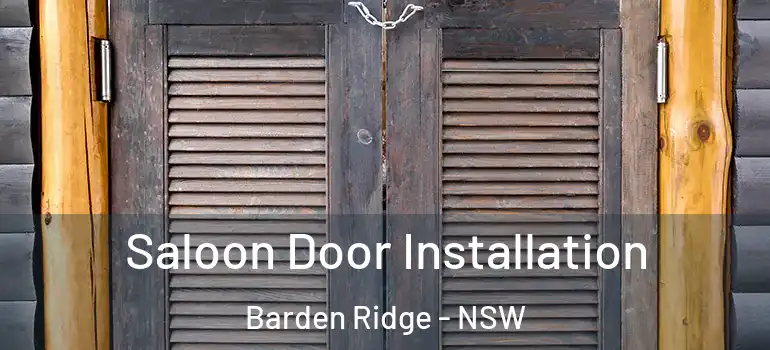 Saloon Door Installation Barden Ridge - NSW
