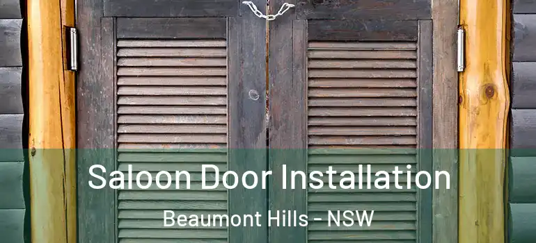 Saloon Door Installation Beaumont Hills - NSW